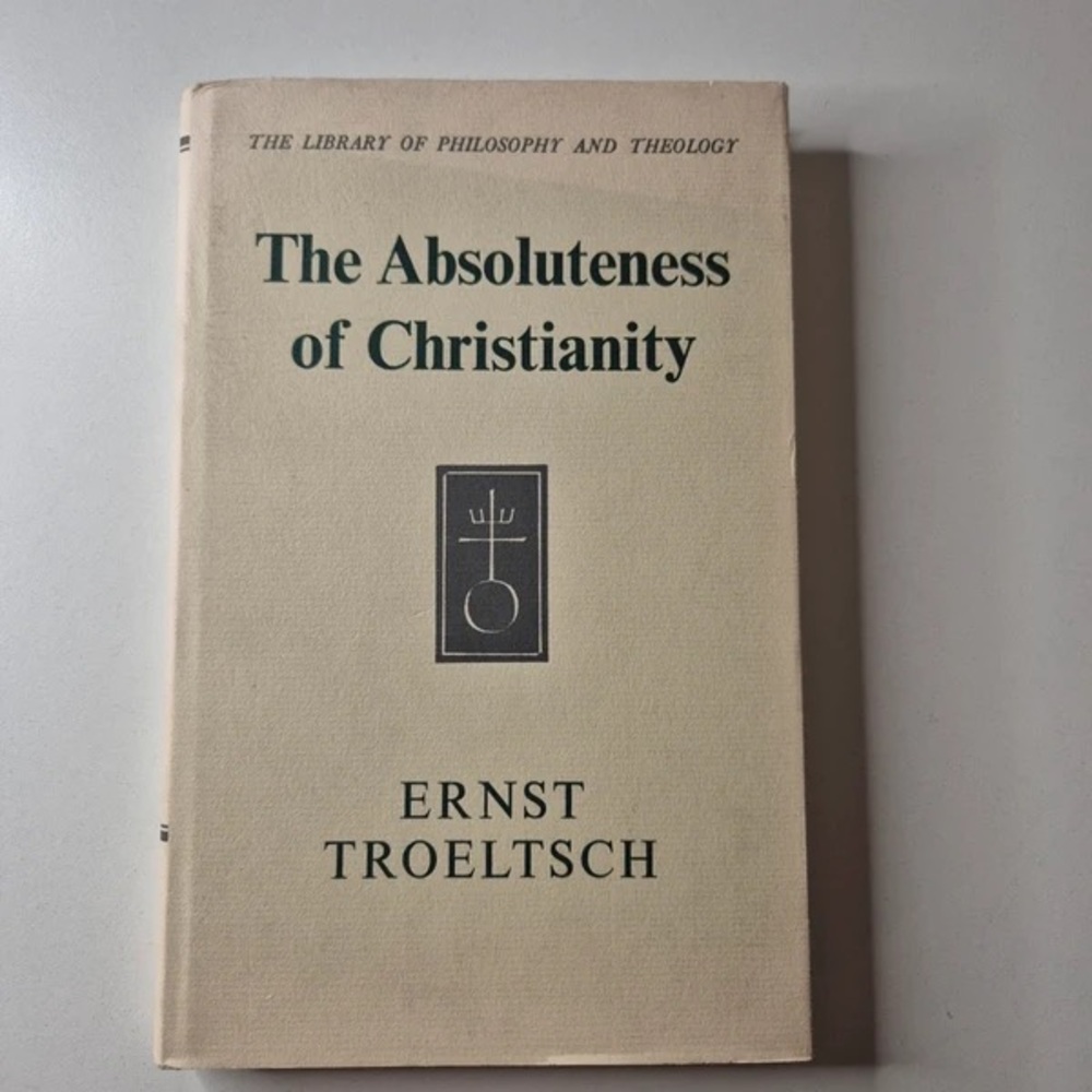 Ernst Troeltsch The Absoluteness of Christianity - Beige Hardcover